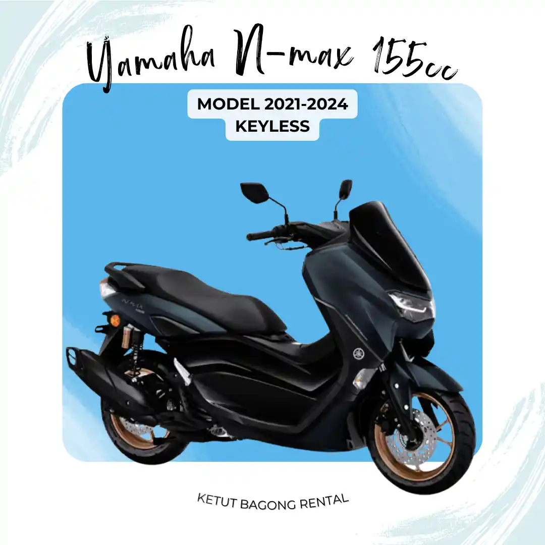 Yamaha n max 155cc 2021-2022 keyless featured motorcycle rental in bali